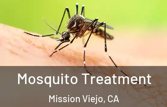  Mosquito Treatment Mission Viejo, CA